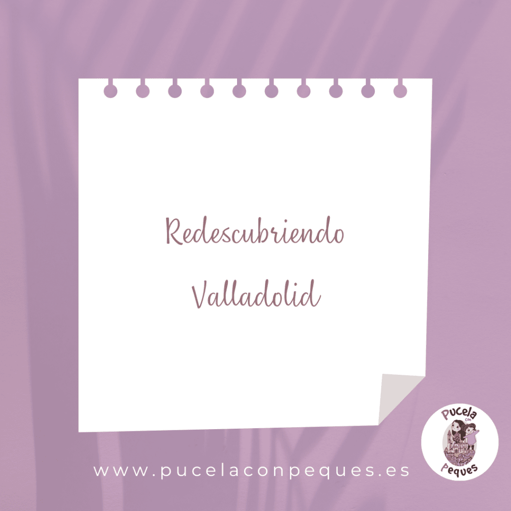 Redescubriendo Valladolid