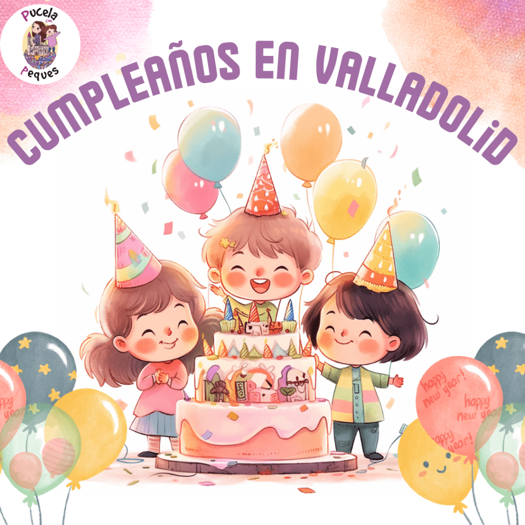 Lee más sobre el artículo Cumpleaños en Valladolid